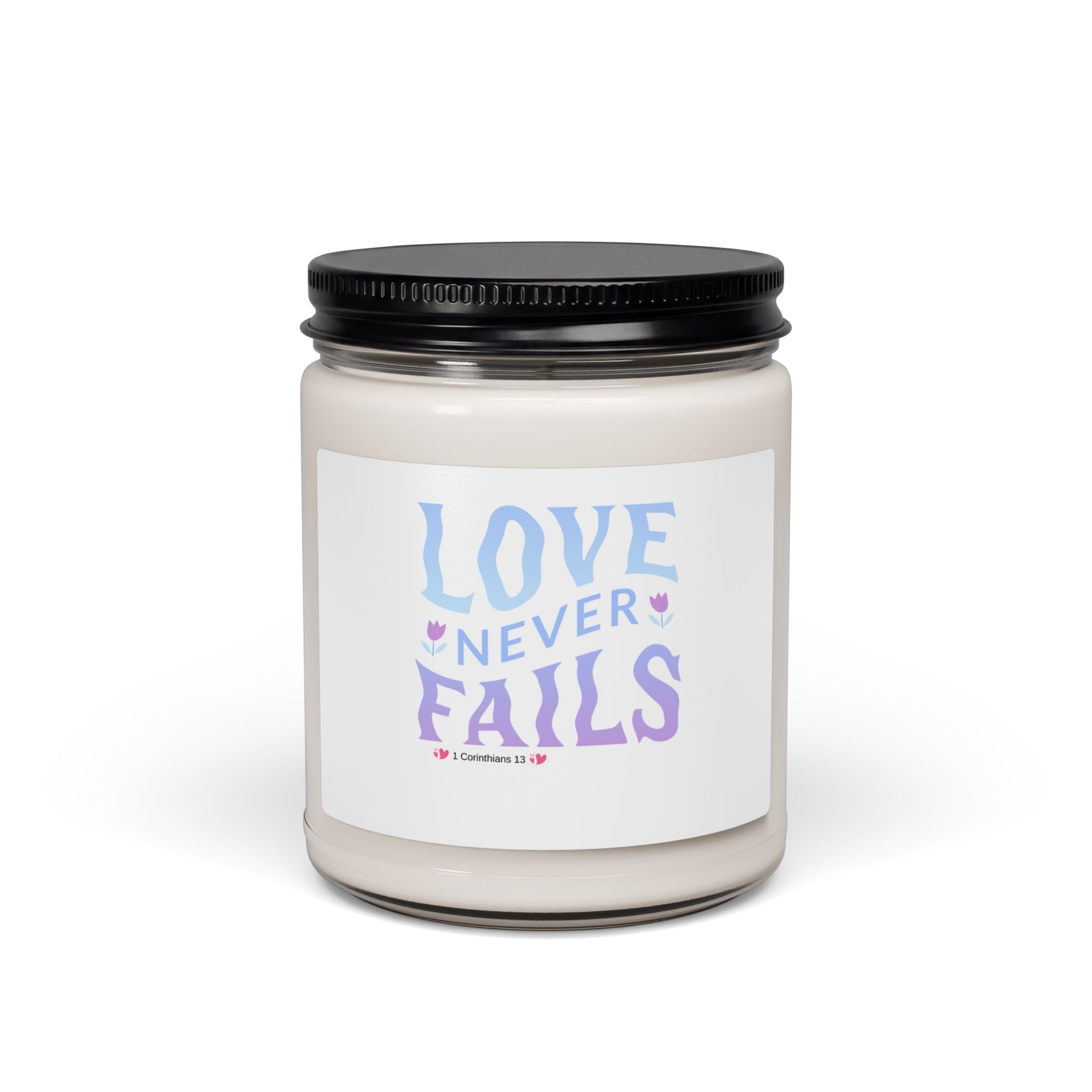 "Love Never Fails" Soy Candle